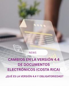 Cambios en la versión 4.4 de documentos electrónicos (Costa Rica)